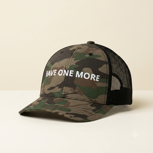 Have One More - Camouflage Trucker Hat